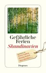 Gefährliche Ferien - Skandinavien - Anna von Planta - 9783257244878