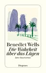Die Wahrheit über das Lügen - Benedict Wells - 9783257245240