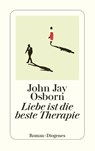 Liebe ist die beste Therapie - John Jay Osborn - 9783257245349
