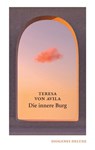 Die innere Burg - Teresa von Avila - 9783257261684