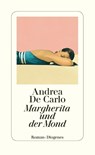 Margherita und der Mond - Andrea De Carlo - 9783257300772
