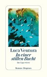 In einer stillen Bucht - Luca Ventura - 9783257300901