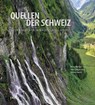 Quellen der Schweiz - Rémy Wenger ; Jean-Claude Lalou ; Roman Hapka - 9783258081670