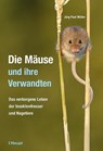 Die Mäuse und ihre Verwandten - Jürg Paul Müller - 9783258082240