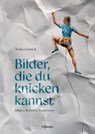 Bilder, die du knicken kannst - Teelke Limbeck - 9783258603018