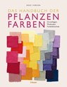 Das Handbuch der Pflanzenfarben - Heidi Iverson - 9783258603087