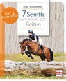7 Schritte zum angstfreien Reiten - Inga Wolframm - 9783275020546