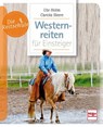 Westernreiten für Einsteiger - Ute Holm-Schäuble ; Carola Steen - 9783275020553