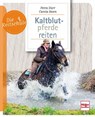 Kaltblutpferde reiten - Petra Dürr ; Carola Steen - 9783275021987