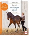 Arbeit am Langen Zügel für Einsteiger - Andrea Lipp - 9783275022267