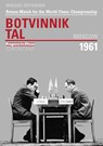 World Championship Return Match Botvinnik V Tal, MOSCOW 1961 - Mikhail Botvinnik - 9783283004613