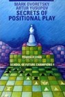 Secrets of Positional Play - Mark Dvoretsky ; Artur Yusupov - 9783283005184