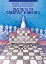 Secrets of Creative Thinking - Mark Dvoretsky ; Artur Yusupov - 9783283005191