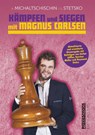 Kämpfen und Siegen mit Magnus Carlsen - Adrian Michaltschischin ; Oleg Stetsko - 9783283010539