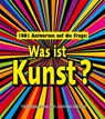 1001 Antworten auf die Frage: Was ist Kunst? - Andreas Mäckler - 9783283013240