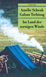 Im Land der zornigen Winde - Amelie Schenk ; Galsan Tschinag - 9783293201545