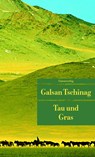 Tau und Gras - Galsan Tschinag - 9783293202856