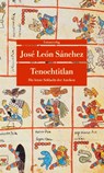 Tenochtitlan - José León Sánchez - 9783293203068