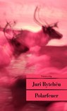 Polarfeuer - Juri Rytcheu - 9783293204522