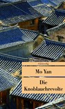 Die Knoblauchrevolte - Mo Yan - 9783293204546