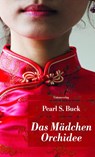 Das Mädchen Orchidee - Pearl S. Buck - 9783293205376