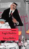 Machfus, N: Spiegelbilder - MACHFUS,  Nagib ; Wanli, Saif ; Kilias, Doris - 9783293207677