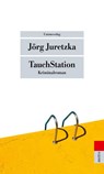 TauchStation - Jörg Juretzka - 9783293208308