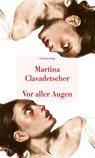 Vor aller Augen - Martina Clavadetscher - 9783293210004