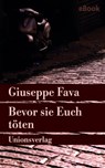 Bevor sie Euch töten - Giuseppe Fava - 9783293303676