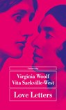 Love Letters - Virginia Woolf ; Vita Sackville-West - 9783293710429