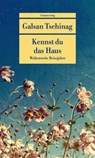 Kennst du das Haus - Galsan Tschinag - 9783293710481
