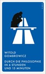 Durch die Philosophie in 6 Stunden und 15 Minuten - Witold Gombrowicz - 9783311101123