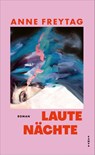 Laute Nächte - Anne Freytag - 9783311101666