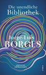 Die unendliche Bibliothek - Jorge Luis Borges - 9783311101802