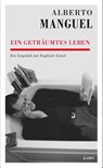 Ein geträumtes Leben - Alberto Manguel - 9783311140290