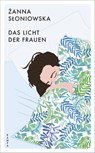 Das Licht der Frauen - Zanna Sloniowska - 9783311150060
