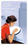 Die Stickerin - Margrit Schriber - 9783311151234