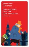 Frau Helbing und der tote Fagottist - Eberhard Michaely - 9783311155225