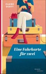 Eine Fahrkarte für zwei - Claire Scott - 9783311300656