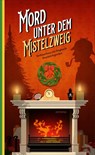 Mord unter dem Mistelzweig - Aleksia Sidney - 9783311300892