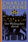 Der Weihnachtsabend - Charles Dickens - 9783311300908