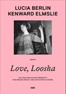 Love, Loosha - Lucia Berlin ; Kenward Elmslie - 9783311350200