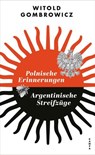 Polnische Erinnerungen | Argentinische Streifzüge - Witold Gombrowicz - 9783311705697