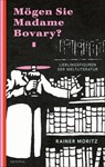 Mögen Sie Madame Bovary? - Rainer Moritz - 9783311705932