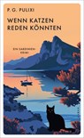 Wenn Katzen reden könnten - Piergiorgio Pulixi - 9783311706571