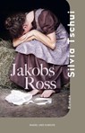 Jakobs Ross - Silvia Tschui - 9783312013227