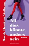 All dies könnte anders sein - Sarah Thankam Mathews - 9783312013579