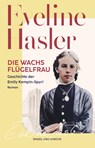 Die Wachsflügelfrau - Eveline Hasler - 9783312013739