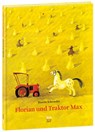Florian und Traktor Max - Binette Schroeder - 9783314016028