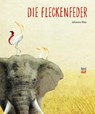 Die Fleckenfeder - Johanna Ries - 9783314105333